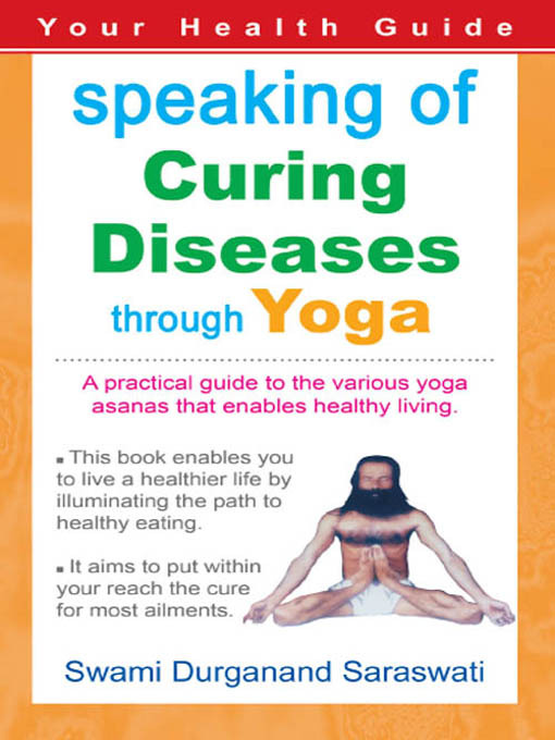 Title details for Speaking of Curing Diseases Through Yoga by Swami Durganand Saraswati - Available